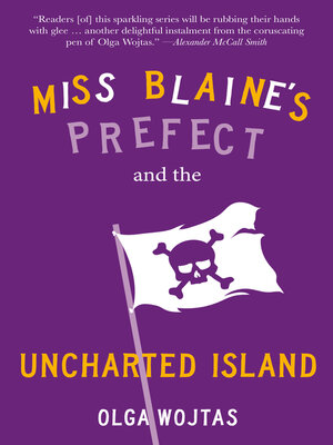 cover image of Miss Blaine's Prefect and the Uncharted Island